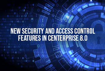 تحسينات على الأمن والتحكم في الوصول في Centerprise 8.0