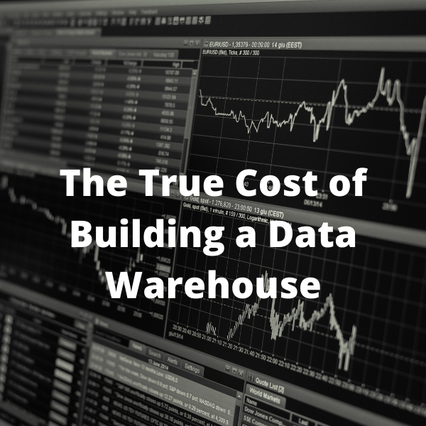 Tudo o que você precisa saber sobre o custo de construção de um data warehouse