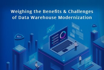 Benefícios vs. Desafios da Modernização do Data Warehouse