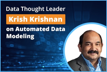 Le leader d'opinion sur les données, Krish Krishnan, sur la modélisation automatisée des données