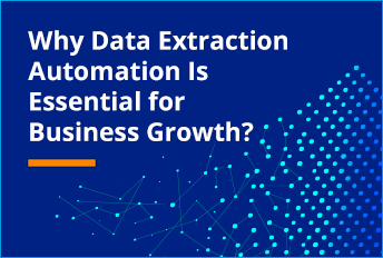 Por qué la automatización de extracción de datos es esencial para el crecimiento empresarial