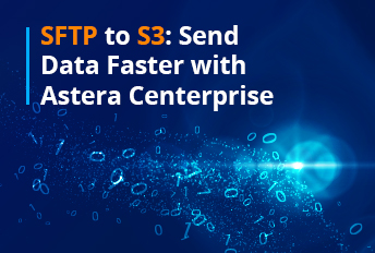 SFTP a S3: envíe datos más rápido con Astera Centerprise